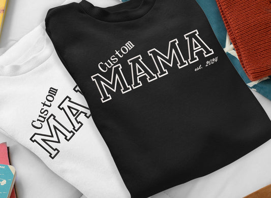 Personalized Embroidered MAMA Sweatshirts -Personalized Text Sweatshirt - Personalized - Weddings - Mother's Day Gift